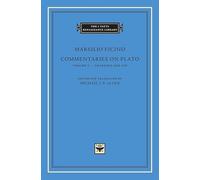 Commentaries on Plato, Volume 1, Phaedrus and Ion (I Tatti Renaissance Library)