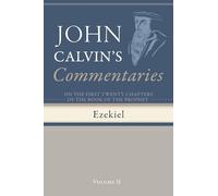 Commentaries on the First Twenty Chapters of the Book of the Prophet Ezekiel, Volume 2