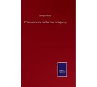 Commentaries on the Law of Agency
