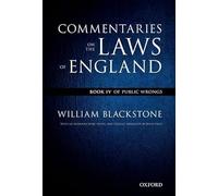 The Oxford Edition of Blackstone's: Commentaries on the Laws of England: Book IV: Of Public Wrongs