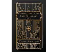 Commentaries on the Laws of England: Volume I