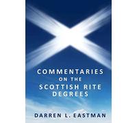 Commentaries on the Scottish Rite Degrees