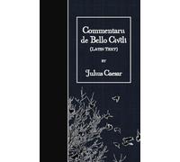 Commentarii de Bello Civili: Latin Text