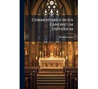 Commentarius In Jus Canonicum Universum