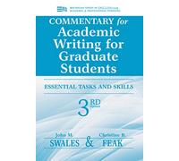 Commentary for Academic Writing for Graduate Students: Teacher's Notes and Key (Michigan Series in English for Academic & Professional Purposes): Essential Tasks and Skills
