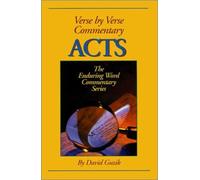 Commentary on Acts (Enduring Word Commentary) by David Guzik (2000-09-01)