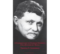 Commentary on Gabriel Marcel's the Mystery of Being (Marquette Studies in Philosophy)