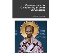 Commentary on Galatians by Saint John Chrysostom