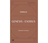 Commentary on Genesis and Exodus: 1 (Reformation Commentary)