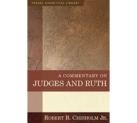 Commentary on Judges and Ruth, A (Kregel Exegetical Library)