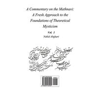Commentary on Mathnavi 1: A Fresh Approach to the Foundation of Theoretical Mysticism: Volume 1
