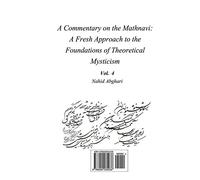 Commentary on Mathnavi 4: A Fresh Approach to the Foundation of Theoretical Mysticism: Volume 4 (Sharhe Masnavi Ma'navi)