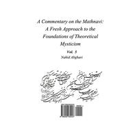 Commentary on Mathnavi 5: A Fresh Approach to the Foundation of Theoretical Mysticism: Volume 5 (Sharhe Masnavi Ma'navi)