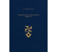 Commentary on Metaphysics Books 1-6 (Latin-English Opera Omnia)
