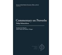 Commentary on Proverbs (Sources in Early Modern Economics, Ethics, and Law)