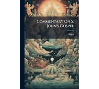 Commentary On S. John's Gospel