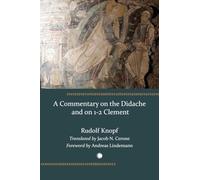 Commentary on the Didache and on 1-2 Clement