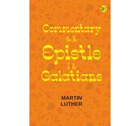 Commentary on the Epistle to the Galatians