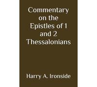 Commentary on the Epistles of 1 and 2 Thessalonians (Annotated)