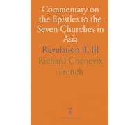 Commentary on the Epistles to the Seven Churches in Asia: Revelation II, III