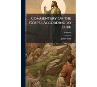 Commentary On the Gospel According to Luke