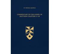 Commentary on the Gospel of Matthew Chapters 13-28 (Latin-English Edition): Opera Omnia, Volume 34