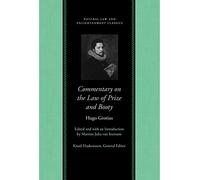 Commentary on the Law of Prize and Booty, with Associated Documents (Natural Law and Enlightenment Classics)
