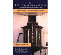Commentary on the Lectionary: The Old Testament and Acts: Vol 1 (Commentary on the Lectionary: Theological Exegesis on Sunday's Texts)