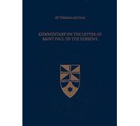 Commentary on the Letter of Saint Paul to the Hebrews: 41 (Latin-English Opera Omnia)