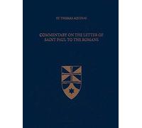 Commentary on the Letter of Saint Paul to the Romans: 37 (Latin-English Opera Omnia)