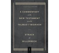Commentary on the New Testament from the Talmud and Midrashn - Volume 2, Mark through Acts