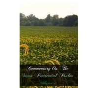 Commentary On The Seven Penitential Psalms: Volume 1