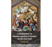 Commentary on Thomas Aquinas's Treatise on the One God – Cambridge University Press