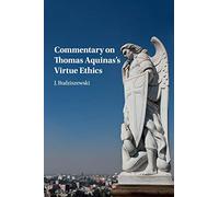 Commentary on Thomas Aquinas's Virtue Ethics