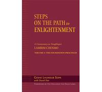 Commentary on Tsongkhapa's Lamrim Chenmo (v. 1) (Steps on the Path to Enlightenment)