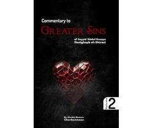 Commentary to Greater Sins Vol. 2: of Sayyid ‘Abdul Husayn Dastghayb al-Shirazi