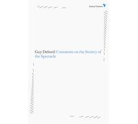 Comments on the Society of the Spectacle: Set 5 (Radical Thinkers)