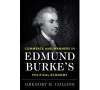 Commerce and Manners in Edmund Burke's Political Economy
