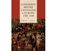Commerce before Capitalism in Europe, 1300-1600