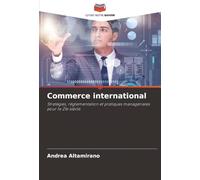 Commerce international: Stratégies, réglementation et pratiques managériales pour le 21e siècle