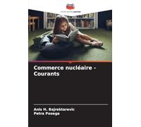 Commerce nucléaire - Courants
