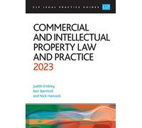 Commercial and Intellectual Property Law and Practice 2023: Legal Practice Course Guides (LPC)