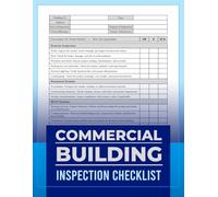 Commercial Building Inspection Checklist: For ensuring that commercial properties meet safety standards, comply with regulations, and remain in good structural and operational condition.