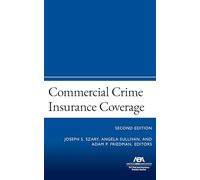 Commercial Crime Insurance Coverage: Second Edition