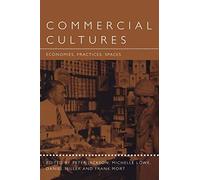 Commercial Cultures: Economies, Practices, Spaces: v. 2 (Leisure, Consumption and Culture)