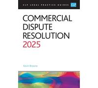 Commercial Dispute Resolution 2025: Legal Practice Course Guides (LPC)