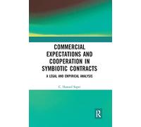Commercial Expectations and Cooperation in Symbiotic Contracts: A Legal and Empirical Analysis