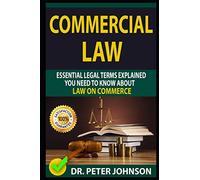 COMMERCIAL LAW: Essential Legal Terms Explained You Need To Know About Law on Commerce!