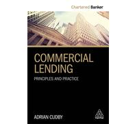 Commercial Lending : Principles and Practice