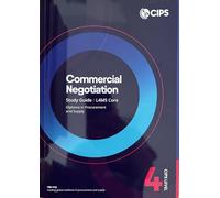 Commercial Negotiation Study Guide/L4M5 Core (Diploma in Procurement and Supply)